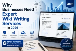 Why Businesses Need Expert Wiki Writing Services in 2026
