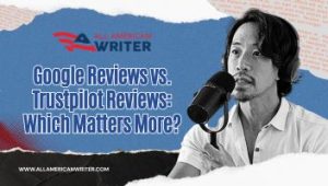 Google Reviews vs. Trustpilot Reviews Which Matters More